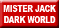 Collection Mister Jack (Nightmare Before Christmas) et Dark World